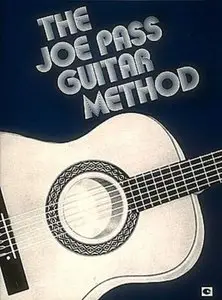 The Joe Pass Guitar Method by Joe Pass