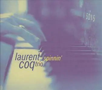 Laurent Coq - Spinnin' (2005) {Cristal}