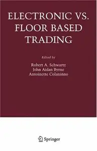 Electronic vs. Floor Based Trading