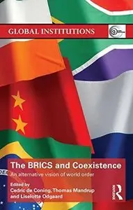 The BRICS and Coexistence: An Alternative Vision of World Order (repost)