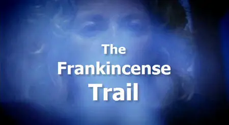 The Frankincense Trail ep01 Oman, Yemen and Saudi Arabia