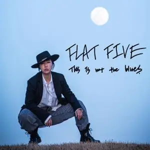 Flat Five - This is not the blues (2020) [Official Digital Download]