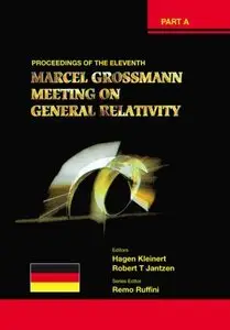 The Eleventh Marcel Grossmann Meeting: On Recent Developments in Theoretical and Experimental General Relativity... (repost)
