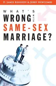 What's Wrong with Same-Sex Marriage? [Repost]