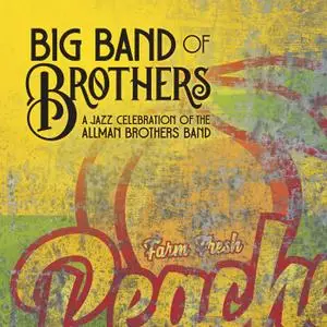 Big Band Of Brothers - A Jazz Celebration Of The Allman Brothers Band (2019)