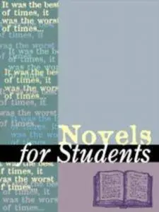 Novels for Students: Presenting Analysis, Context & Criticism on Commonly Studied Novels, Vol. 4