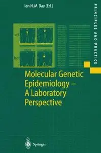 Molecular Genetic Epidemiology — A Laboratory Perspective