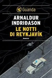 Arnaldur Indriðason - Le notti di Reykjavík (Repost)
