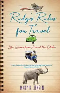 «Rudy's Rules for Travel» by Mary K. Jensen