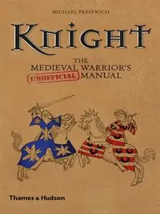 Knight: The Medieval Warrior's (Unofficial) Manual