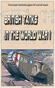 British Tanks in the World War I: The best technologies of world wars