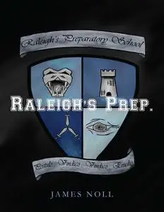 «Raleigh's Prep» by James Noll