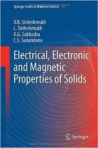 Electrical, Electronic and Magnetic Properties of Solids