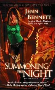 «Summoning the Night» by Jenn Bennett