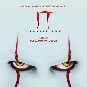 Benjamin Wallfisch - IT Chapter Two (Original Motion Picture Soundtrack) (2019)
