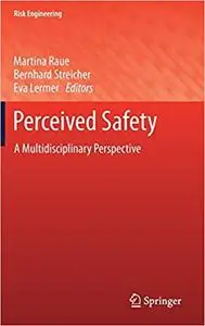 Perceived Safety: A Multidisciplinary Perspective