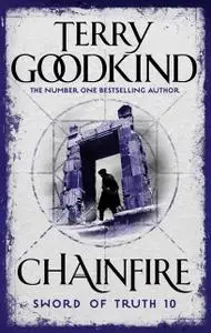 «Chainfire: Chainfire Trilogy Part 1» by Terry Goodkind