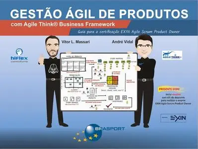 «Gestão Ágil de Produtos com Agile Think Business Framework» by André Vidal, Vitor L. Massari
