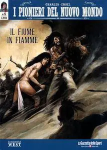 I Pionieri del Nuovo Mondo N.5 - Il fiume in fiamme - Come il respiro del bisonte in inverno (2018)