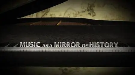 Music as a Mirror of History