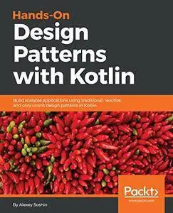 Hands-On Design Patterns with Kotlin