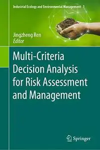 Multi-Criteria Decision Analysis for Risk Assessment and Management