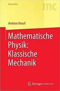 Mathematische Physik: Klassische Mechanik