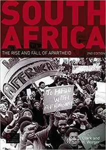 South Africa: The Rise and Fall of Apartheid, 2nd Edition