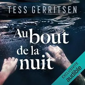 Tess Gerritsen, "Au bout de la nuit: Rizzoli & Isles 5"