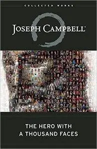 The Hero with a Thousand Faces (The Collected Works of Joseph Campbell), 3rd Edition