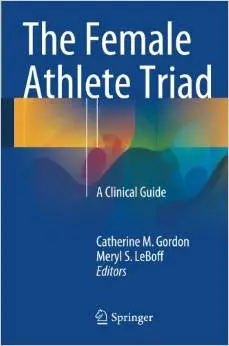The Female Athlete Triad: A Clinical Guide