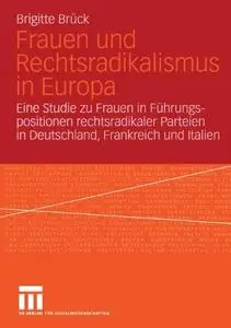 Frauen und Rechtsradikalismus in Europa: Eine Studie zu Frauen in Führungspositionen rechtsradikaler Parteien in Deutschland, F