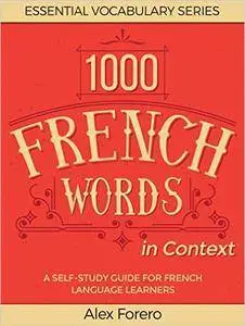 1000 French Words in Context: A Self-Study Guide for French Language Learners