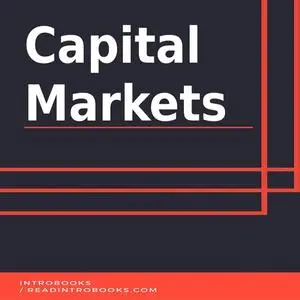«Capital Markets» by Introbooks Team