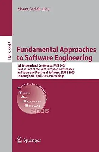 Fundamental Approaches to Software Engineering: 8th International Conference, FASE 2005, Held as Part of the Joint European Con