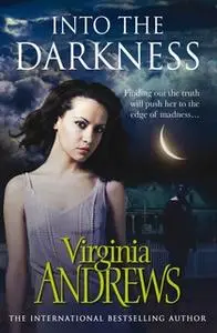 «Into the Darkness» by Virginia Andrews