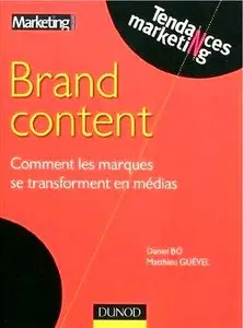 Brand Content : Comment les marques se transforment en medias (repost)