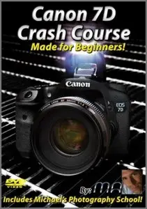 Canon 7D Crash Course Training Video DVD Guide: Made for Beginners