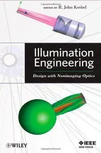 Illumination Engineering: Design with Nonimaging Optics (repost)