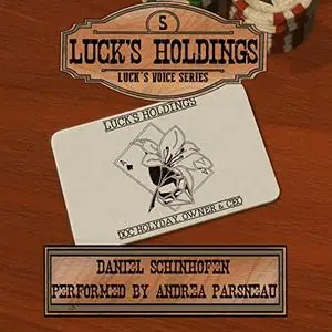 Luck's Holdings: Luck's Voice, Book 5 [Audiobook]