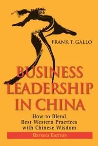 Business Leadership in China: How to Blend Best Western Practices with Chinese Wisdom (Repost)