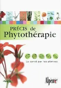 Collectif, "Le précis de phytothérapie : La santé par les plantes"
