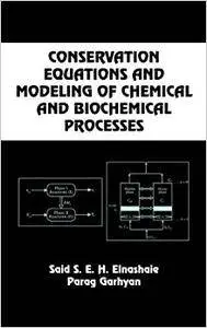 Conservation Equations And Modeling Of Chemical And Biochemical Processes (Repost)