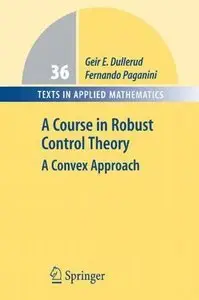 A Course in Robust Control Theory: A Convex Approach (Repost)