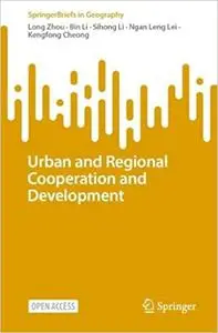 Urban and Regional Cooperation and Development: Challenges and Strategies for the Planning and Development of the Guangd