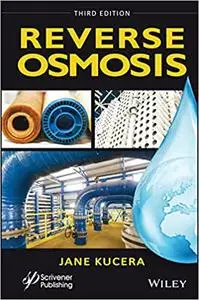 Reverse Osmosis: Industrial Processes and Applications, 3rd Edition