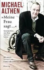 Meine Frau sagt...: Geschichten aus dem wahren Leben