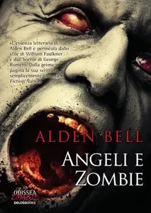Alden Bell – Angeli e zombie