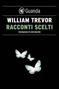 William Trevor - Racconti scelti