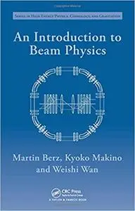 An Introduction to Beam Physics